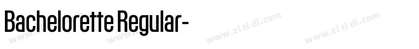 Bachelorette Regular字体转换